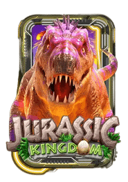 JURASSIC KINGDOM เกมสล็อตออนไลน์